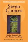 Seven Choices A Pocket Guide Finding Daylight After Loss Shatters Your World