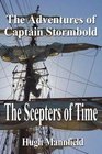 The Scepters of Time The Adventures of Captain Stormbold