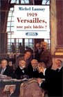 1919  Versailles une paix bcle nouvelle dition