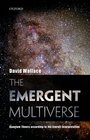 The Emergent Multiverse Quantum Theory according to the Everett Interpretation