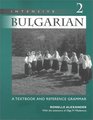 Intensive Bulgarian Vol 2 A Textbook  Reference Grammar