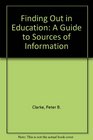 Finding Out in Education A Guide to Sources of Information