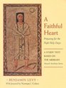 A Faithful Heart Preparing for the High Holy Days  A Study Text Based on the Midrash Maaseh Avraham Avinu