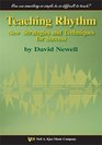 Teaching Rhythm New Strategies and Techniques for Success