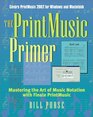 The PrintMusic Primer Mastering the Art of Music Notation with Finale PrintMusic