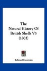 The Natural History Of British Shells V5