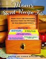 Mom's Secret Recipe File: More Than 125 Treasured Recipes from the Mothers of Our Greatest Chefs