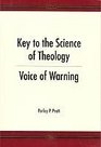 KEY to the SCIENCE of THEOLOGY and a Voice of Warning