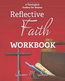 Reflective Faith Workbook A Theological Toolbox for Women