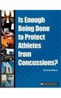 Is Enough Being Done to Protect Athletes from Concussions