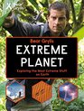 Extreme Planet Exploring the Most Extreme Stuff on Earth