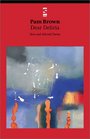Dear Deliria New and Selected Poems