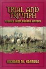 Trial And Triumph: Stories From Church History