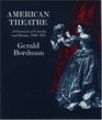 American Theatre A Chronicle of Comedy and Drama 18691914