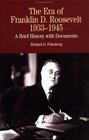 The Era of Franklin D Roosevelt 19331945  A Brief History with Documents