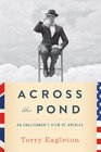 Across the Pond: An Englishman's View of America