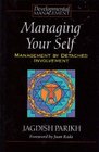 Managing Your Self Management by Detached Involvement
