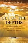 Out of the Depths An Unforgettable WWII Story of Survival Courage and the Sinking of the USS Indianapolis