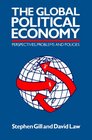 The Global Political Economy Perspectives Problems and Policies