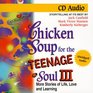 Chicken Soup for the Teenage Soul  3 More Stories of Life Love and Learning