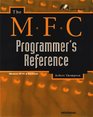The MFC Programmer's Reference The Ultimate Resource for MFC Programmers