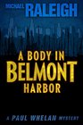 A Body in Belmont Harbor A Paul Whelan Mystery
