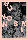 Bukowski Vida e Loucuras de Um Velho Safado
