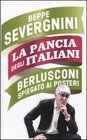 La pancia degli italiani Berlusconi spiegato ai posteri