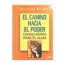 El Camino Hacia El Poder Comida Rapida Para El Alma