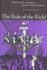 The Rule of the Rich Adam Smith's Argument Against Political Power