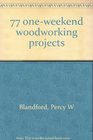 77 oneweekend woodworking projects