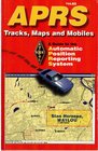 APRS Tracks maps and mobiles  a guide to the Automatic Position Reporting System