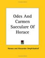 Odes And Carmen Saeculare Of Horace