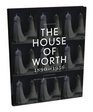 The House of Worth Portrait of an Archive