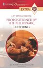 Propositioned by the Billionaire (Jet Set Billionaires) (Harlequin Presents Extra, No 120)