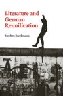 Literature and German Reunification