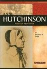 Anne Hutchinson: Puritan Protester (Signature Lives: Colonial America series) (Signature Lives: Colonial America)