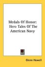 Medals Of Honor Hero Tales Of The American Navy