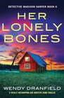 Her Lonely Bones: A totally jaw-dropping and addictive crime thriller (Detective Madison Harper)