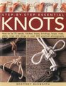 StepbyStep Essential Knots How to tie 75 bends hitches knots bindings loops mats plaits rings and slings in 500 practical colour photographs