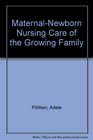 MaternalNewborn Nursing Care of the Growing Family