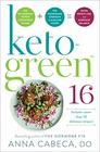 KetoGreen 16 The FatBurning Power of Ketogenic Eating  The Nourishing Strength of Alkaline Foods  Rapid Weight Loss and Hormone Balance