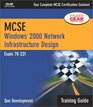 MCSE Windows 2000 Network Infrastructure Design Training Guide