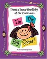 There's a BrandNew Baby at Our House andI'm the Big Sister