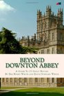 Beyond Downton Abbey