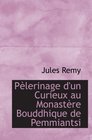 Plerinage d'un Curieux au Monastre Bouddhique de Pemmiantsi