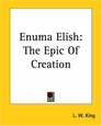 Enuma Elish The Epic Of Creation