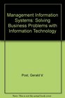 Management Information Systems Solving Business Problems with Information Technology