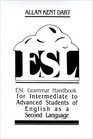 Esl Grammar Handbook For Intermediate To Advanced Students Of English As A Second Language