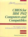 CBIOS for IBM  PS/2  Computers and Compatibles The Complete Guide to ROMbased System Software for DOS